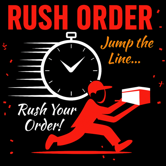 SKIP THE LINE- RUSH ORDER